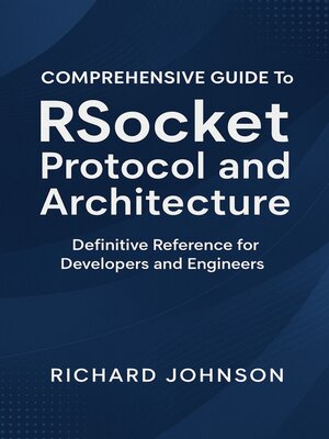 cover image of Comprehensive Guide to RSocket Protocol and Architecture